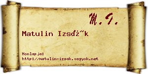 Matulin Izsák névjegykártya